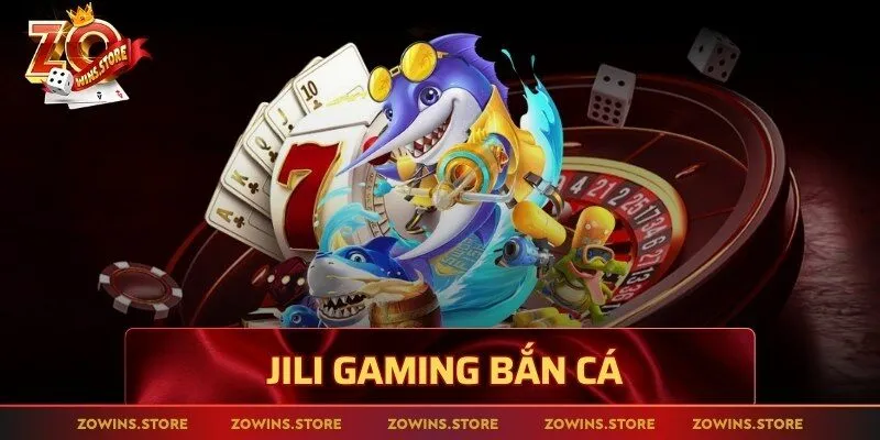 jili gaming bắn cá